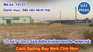 LÔ ĐẤT 132m2 GẦN BIỂN KHÁNH NHƠN - NINH HẢI. CÁCH SAILING BAY NINH CHỮ 5KM