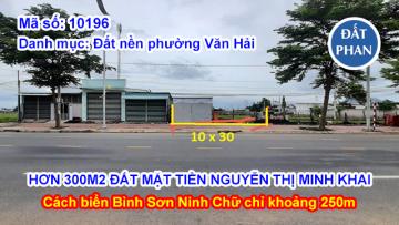 HƠN 300M2 ĐẤT MẶT TIỀN NGUYỄN THỊ MINH KHAI