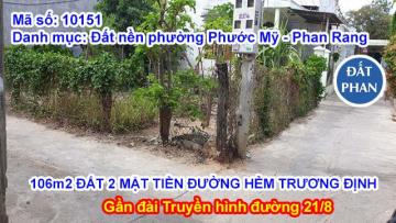 106M2 ĐẤT 2 MẶT TIỀN HẺM ĐƯỜNG TRƯƠNG ĐỊNH GẦN ĐÀI TRUYỀN HÌNH