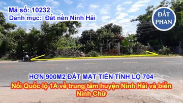 HƠN 900m2 ĐẤT MẶT TIỀN TỈNH LỘ 704 GẦN TRUNG TÂM HUYỆN NINH HẢI