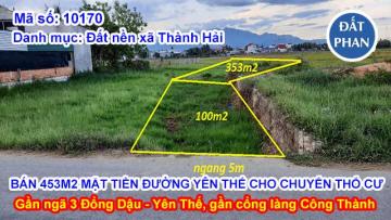Bán 453m2 mặt tiền đường Yên Thế cho chuyển thổ cư giá đầu tư chỉ 6xx triệu