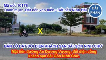 BÁN LÔ ĐẤT ĐỐI DIỆN KHÁCH SẠN SÀI GÒN NINH CHỮ