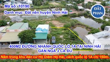 400M2 ĐƯỜNG NHÁNH QUỐC LỘ 1A TẠI NINH HẢI GẦN NGÃ 3 CÀ ĐÚ