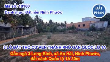 3 LÔ ĐẤT THỔ CƯ VEN THÀNH PHỐ PHAN RANG GẦN QUỐC LỘ 1A