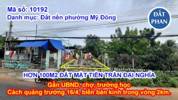 HƠN 100M2 ĐẤT MẶT TIỀN TRẦN ĐẠI NGHĨA