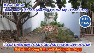LÔ ĐẤT NỀN 90M2 GẦN CÔNG AN PHƯỜNG PHƯỚC MỸ GẦN ĐÊ SÔNG DINH