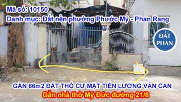 GẦN 86M2 THỔ CƯ MẶT TIỀN ĐƯỜNG LƯƠNG VĂN CAN GẦN NHÀ THỜ MỸ ĐỨC